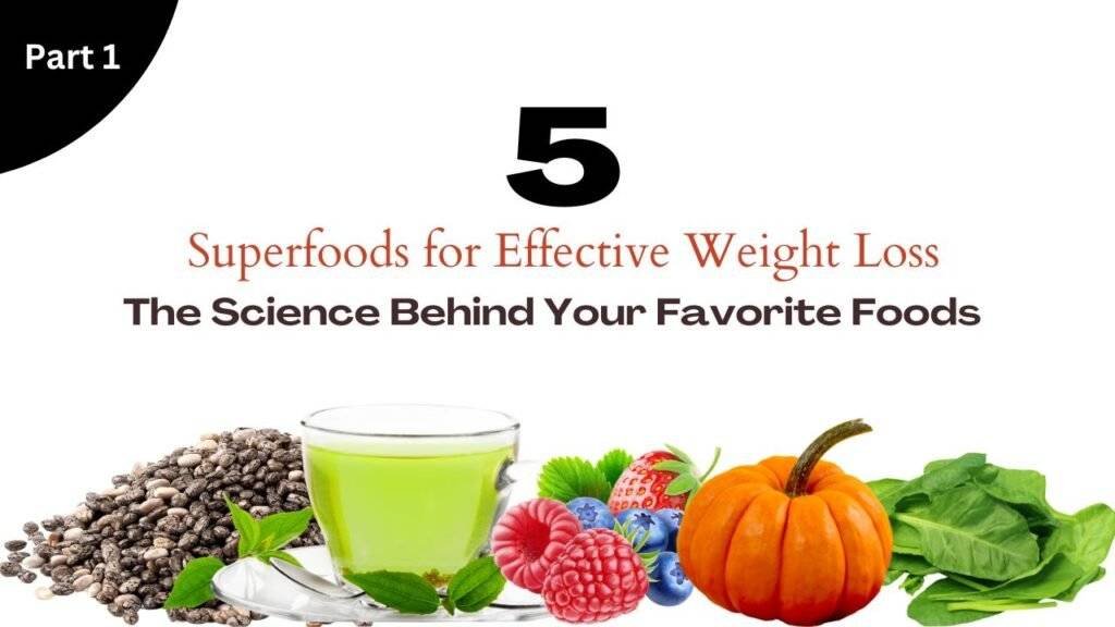 Superfoods for Effective Weight Loss