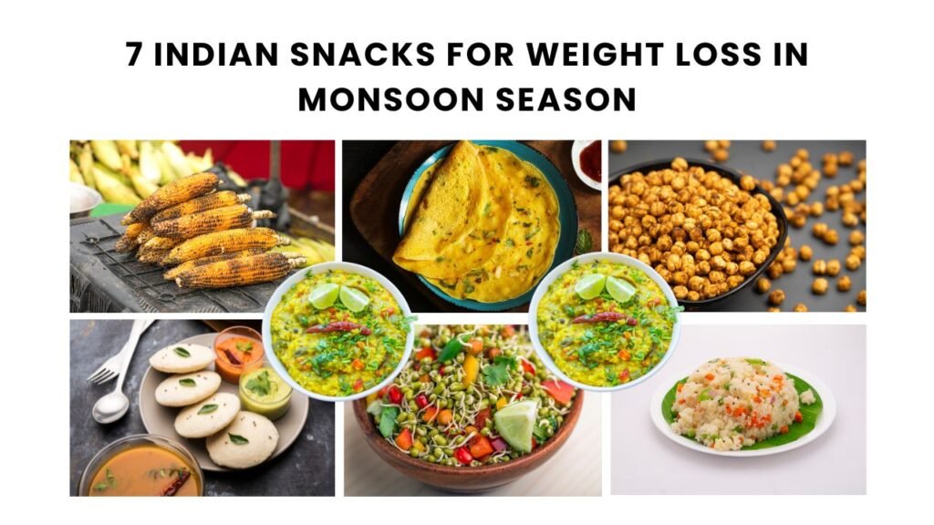 7 Indian Snacks for Weight Loss in Monsoon Season