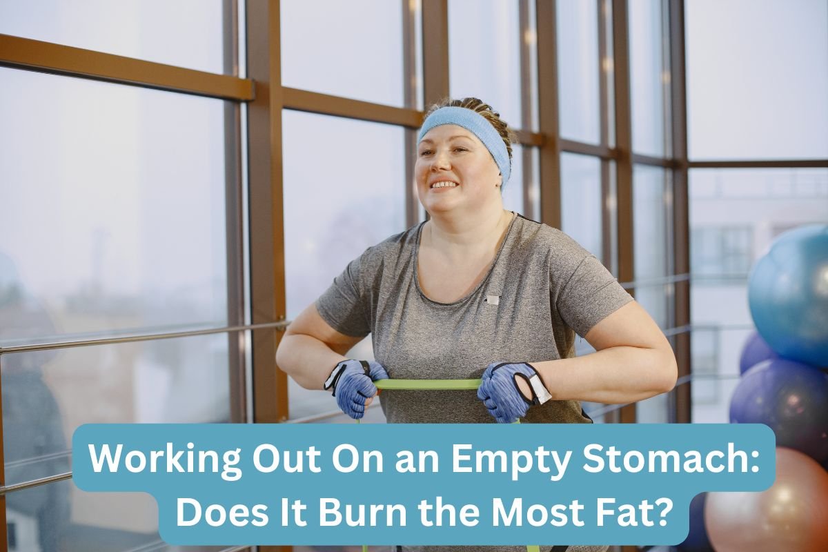 Working Out on an Empty Stomach: Does It Burn More Fat?