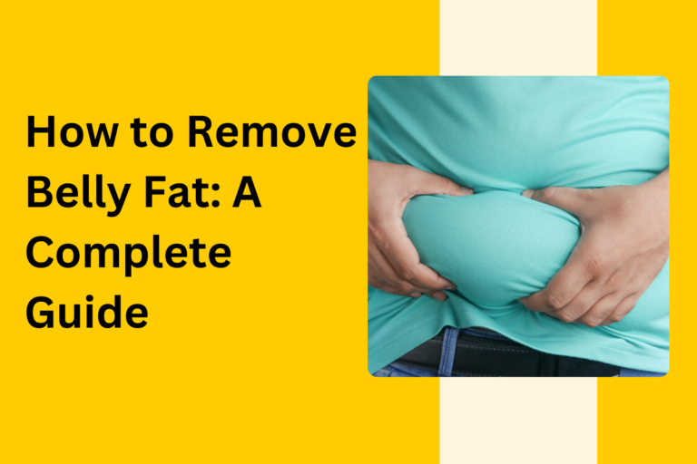 How to Remove Belly Fat